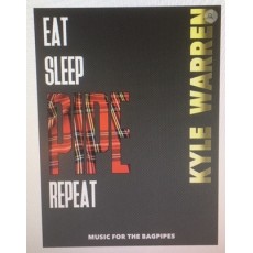 EAT SLEEP PIPE REPEAT by kyle Warren